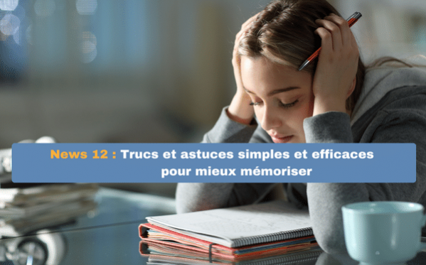 Astuces simples et efficaces pour mieux mémoriser